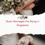 5 Reasons Why Sham Marriages Are Rising in Singapore and their implications, and how authorities are addressing the issue.