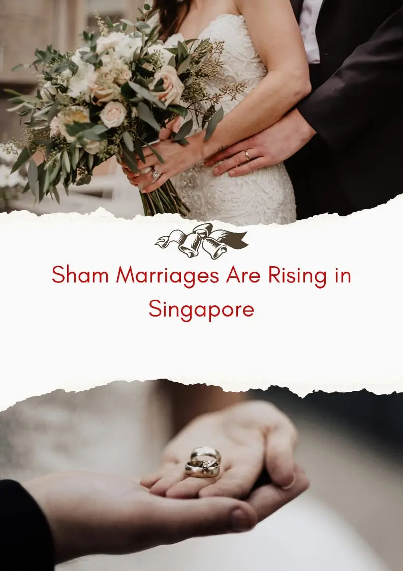 5 Reasons Why Sham Marriages Are Rising in Singapore and their implications, and how authorities are addressing the issue.