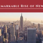 The Remarkable Rise of New York