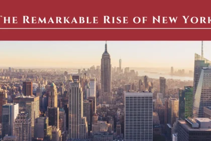 The Remarkable Rise of New York