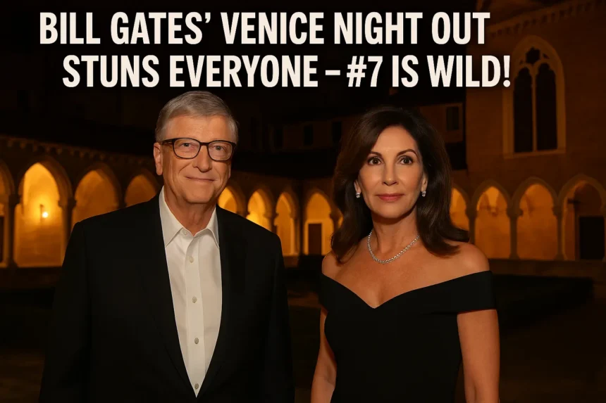Bill Gates' Venice night out
