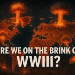 Are We on the Brink of WWIII?